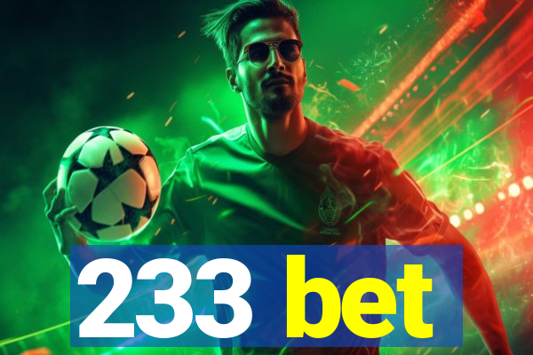 233 bet